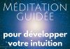 Méditation guidée pour développer votre intuition