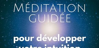 Méditation guidée pour développer votre intuition