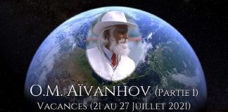 O.M. Aïvanhov (Partie 1) – 21 Juillet 2021