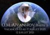 O.M. Aïvanhov (Partie 2) – 12 Juillet 2021