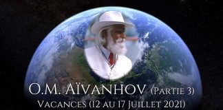 O.M. Aïvanhov (Partie 3) – 17 Juillet 2021