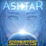 Ashtar – L&rsquo;histoire de la Création
